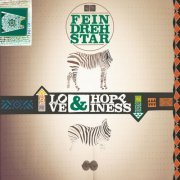 Feindrehstar - Love & Hoppiness (2015)