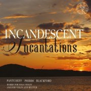 Rupert Marshall-Luck, Em Marshall-Luck - Pantcheff, Phibbs, Blackford: Incandescent Incantations (2025) [Hi-Res]