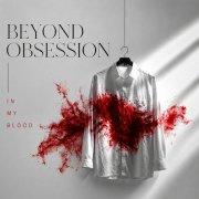 Beyond Obsession - In My Blood (2026) [Hi-Res]