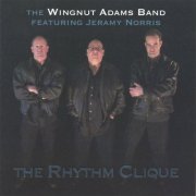 The Wingnut Adams Band - The Rhythm Clique (2005)