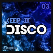 VA - Keep It Disco, Vol. 03 (2022)