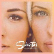 Señoritas - SENORITAS (2019)