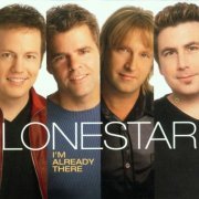 Lonestar - I'm Already There (2001)