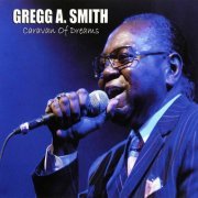 Gregg A. Smith - Caravan Of Dreams (Live) (2012/2019)