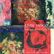 Hyperion Ensemble - Livin' Tango (1998)
