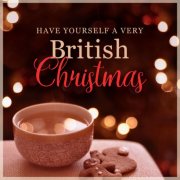 VA - Have Yourself a Very British Christmas (2024)