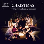 Bevan Family Consort and Graham Ross - Christmas with the Bevan Family Consort (2024) [Hi-Res]