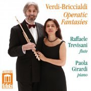 Raffaele Trevisani & Paola Girardi - Verdi-Briccialdi Operatic Fantasies (2013)