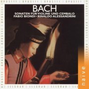 Fabio Biondi, Rinaldo Alessandrini - Bach: Sonaten fur Violine und Cembalo/Sonatas for Violin and Harpsichord BWV 1014-1019 (1996)