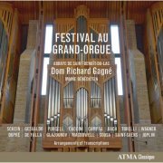 Dom Richard Gagné - Festival au grand-orgue (2015) [Hi-Res]