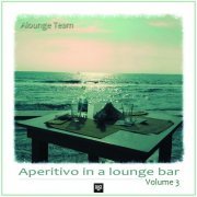 Alounge Team - Aperitivo in a Lounge Bar, Vol. 3 (2014)