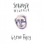 Glenn Frey - Strange Weather (1992)