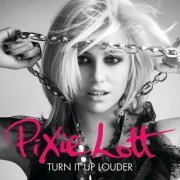 Pixie Lott - Turn It Up Louder (2010) Lossless