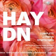 Austro-Hungarian Haydn Orchestra & Adam Fischer - Quintessence Haydn: Complete London Symphonies (2019)