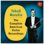 Yehudi Menuhin - The Complete American Victor Recordings (2016) [6CD Box Set]