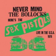 Sex Pistols - Live In The USA 1978 (2025)