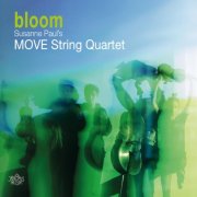 Susanne Paul's MOVE String Quartet - Bloom (2025)