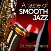 VA - A Taste Of Smooth Jazz: 20 Tracks (2011)