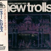 New Trolls - Concerto Grosso Per 1 (1971/1991)