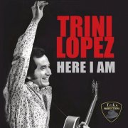 Trini Lopez - Here I Am (2016)