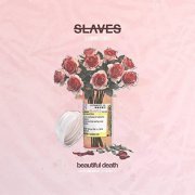 Slaves - Beautiful Death (2018)