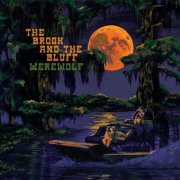 The Brook & the Bluff - Werewolf (2026)