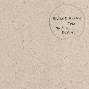 Richard Arame Trio - Live in Berlin (2023)