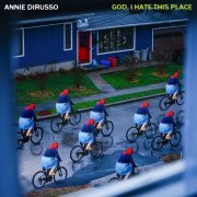 Annie DiRusso - God, I Hate This Place (2023) Hi Res