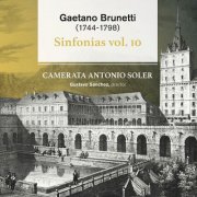 Camerata Antonio Soler - Gaetano Brunetti. Sinfonias, Vol. 10 (2025) [Hi-Res]