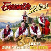 Ensemble Osttirol - 30 Lieder - zum Abschied das Beste (2022)