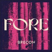 Brecon - Fore (2022)