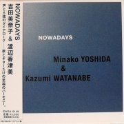 Minako Yoshida & Kazumi Watanabe - Nowadays (2008) CD Rip