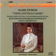 Mark DuBois, Mark Pedrotti, Kitchener-Waterloo Symphony & Raffi Armenian - Romantic Arias for Lyric Tenor (2000)