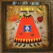 Sparklehorse - Dreamt For Light Years In The Belly Of A Mountain (2006)