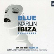 VA - Blue Marlin Ibiza Day And Night Volume 5 (2011)