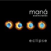 Mana - Esenciales Eclipse (2003)