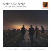 GABRIELE FAVA GROUP - I Can See the Darkness Fall (2020)