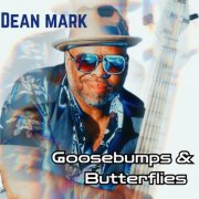 Dean Mark - Goosebumps & Butterflies (2024)