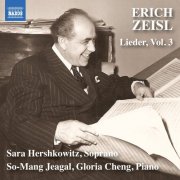 Sara Hershkowitz, So-Mang Jeagal, Gloria Cheng - Zeisl: Lieder, Vol. 3 (2025) [Hi-Res]