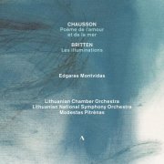 Edgaras Montvidas, Lithuanian Chamber Orchestra, Lithuanian National Symphony Orchestra, Modestas Pitrenas - Chausson: Poème de lamour et de la mer - Britten: Les iilluminations (2025) [Hi-Res]