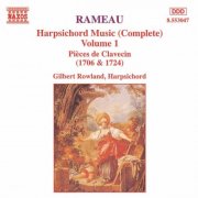 Gilbert Rowland - Rameau: Harpsichord Music, Vol. 1 (1994)