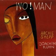 Archie Shepp & Joachim Kuhn - Wo!Man (2011) CD Rip