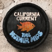 The Mother Hips, Tim Bluhm, Greg Loiacono - California Current (2024) [Hi-Res]