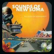 Sounds Of New Soma - The Story Of Sam Buckett (2025) [Hi-Res]