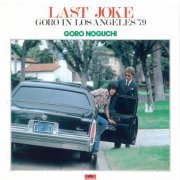 Goro Noguchi - Last Joke Goro In Los Angeles'79 (2026)