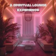 VA - A Spiritual Lounge Experience (2025)