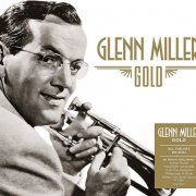 Glenn Miller - Gold (3 CD) (2021)