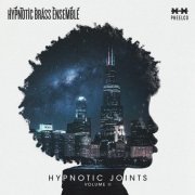 Hypnotic Brass Ensemble - Hypnotic Joints, Vol. II (2024)