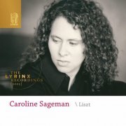 Caroline Sageman - The Lyrinx Recordings (2003): Liszt (2022)