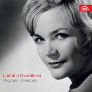Ludmila Dvorakova - Wagner & Smetana (2013)